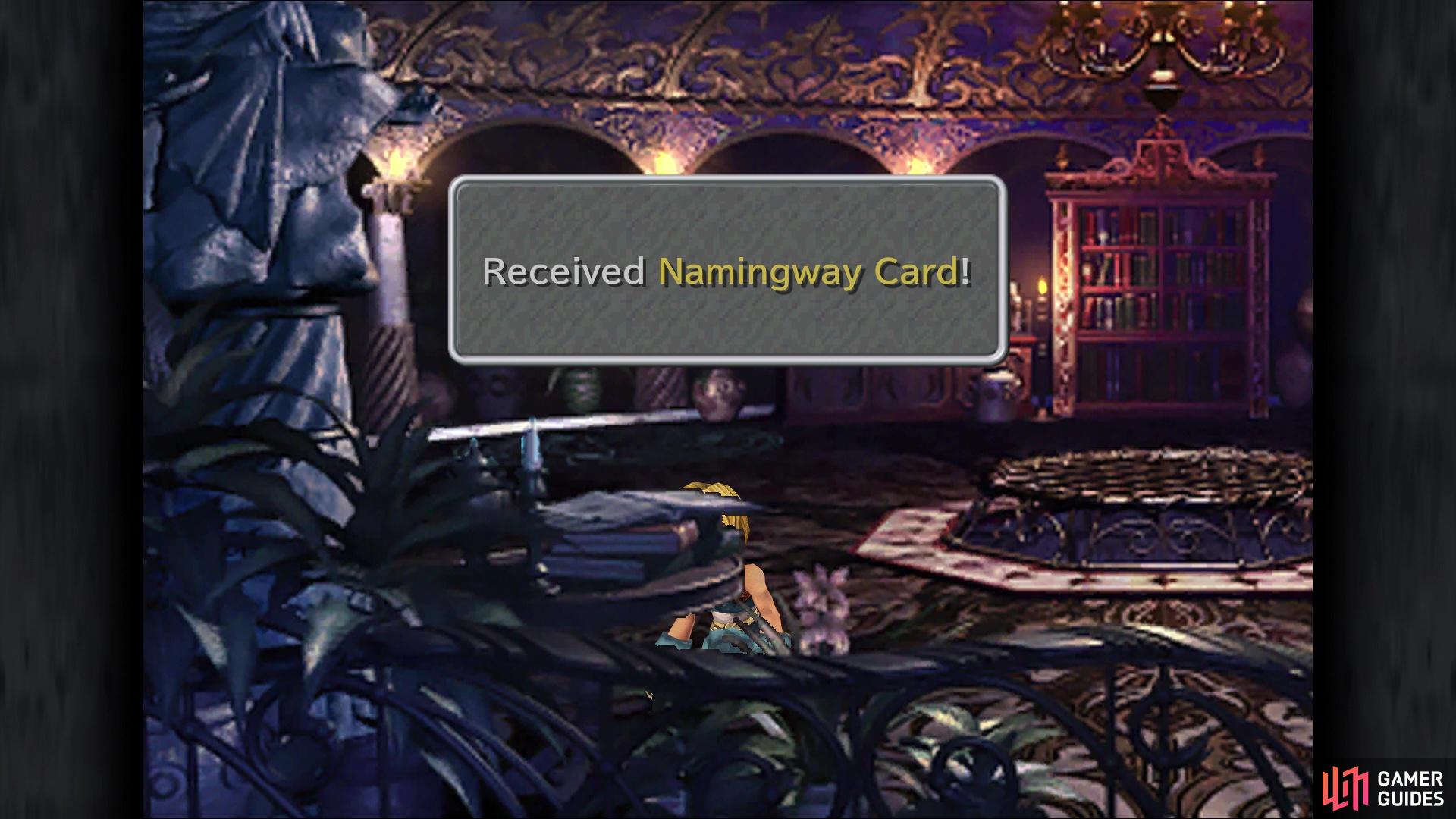 Don’t forget to pick up the Namingway Card in Kuja’s room before leaving