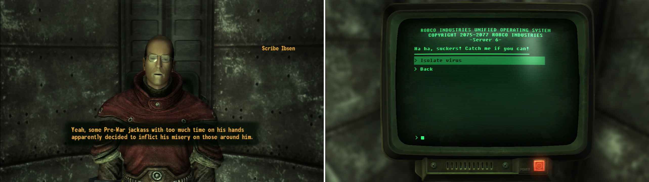 Talk to Scribe Ibsen to learn that even the Brotherhood suffers from the scourge of computer viruses (left). Quickly access the terminals and isolate the virus on the infected terminals (right). Get all three parts locked down and you’ll be good to go.